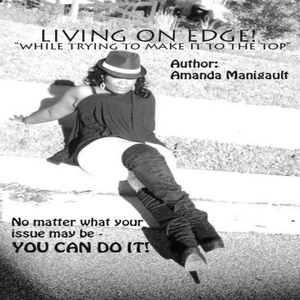 Living On Edge "while trying to make it to the top" Book